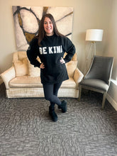Load image into Gallery viewer, Be Kind Sweatshirt